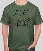 I'M HIM T-Shirt