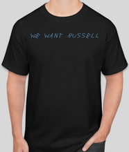 We Want Russell Tee